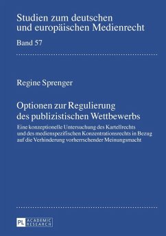 Optionen zur Regulierung des publizistischen Wettbewerbs (eBook, PDF) - Sprenger, Regine