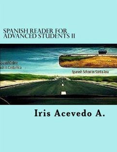 Spanish Reader for Advanced Students II (Spanish Reader for Beginners, Intermediate & Advanced Students, #6) (eBook, ePUB) - A., Iris Acevedo