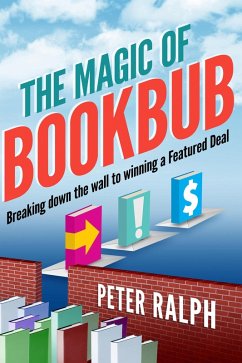 The Magic of BookBub (eBook, ePUB) - Ralph, Peter