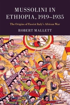 Mussolini in Ethiopia, 1919-1935 (eBook, ePUB) - Mallett, Robert