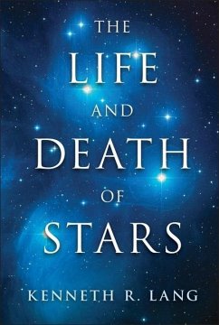 Life and Death of Stars (eBook, ePUB) - Lang, Kenneth R.