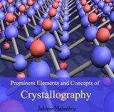 Prominent Elements and Concepts of Crystallography (eBook, PDF) Prominent Elements and Concepts of Crystallography (eBook, PDF)