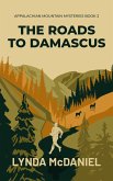 The Roads to Damascus: A Mystery Novel (Appalachian Mountain Mysteries, #2) (eBook, ePUB)