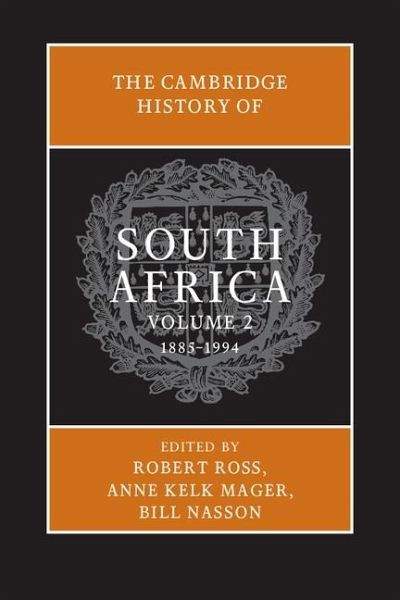 Cambridge History of South Africa: Volume 2, 1885-1994 (eBook, ePUB)