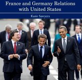 France and Germany Relations with United States (eBook, PDF) France and Germany Relations with United States (eBook, PDF)