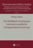 Das Modellgesetz als geeignetes Instrument europaeischer Vertragsrechtsharmonisierung (eBook, PDF)