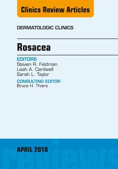 Rosacea, An Issue of Dermatologic Clinics (eBook, ePUB) - Feldman, Steven R.; Cardwell, Leah A.; Taylor, Sarah L