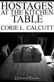 Hostages at the Kitchen Table (eBook, ePUB) Hostages at the Kitchen Table (eBook, ePUB)