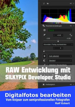 RAW-Entwicklung - SilkyPix Developer Studio (eBook, ePUB) - Eckert, Ralf