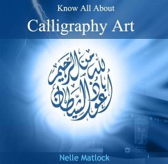 Know All About Calligraphy Art (eBook, PDF) - Matlock, Nelle