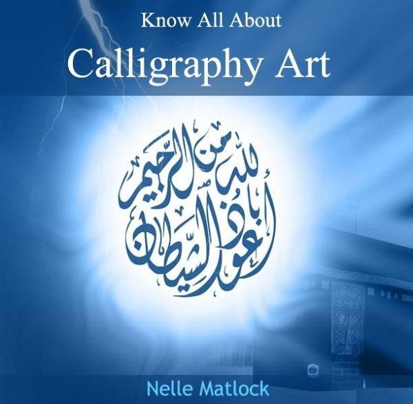Know All About Calligraphy Art (eBook, PDF)