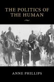Politics of the Human (eBook, PDF) Politics of the Human (eBook, PDF)