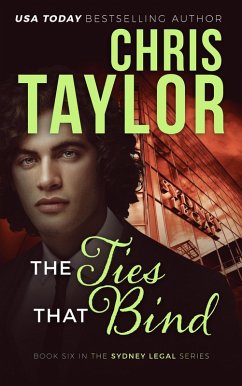 The Ties That Bind (The Sydney Legal Series, #6) (eBook, ePUB) - Taylor, Chris