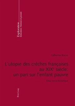L'utopie des creches francaises au XIX e siecle : un pari sur l'enfant pauvre (eBook, PDF) - Bouve, Catherine