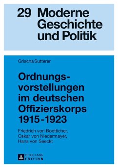 Ordnungsvorstellungen im deutschen Offizierskorps 1915-1923 (eBook, ePUB) - Grischa Sutterer, Sutterer