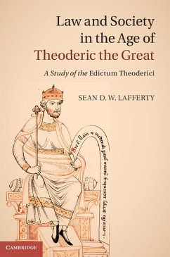 Law and Society in the Age of Theoderic the Great (eBook, ePUB) - Lafferty, Sean D. W.