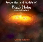 Properties and Models of Black Holes (Celestial Bodies) (eBook, PDF)