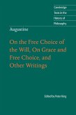 Augustine: On the Free Choice of the Will, On Grace and Free Choice, and Other Writings (eBook, ePUB)