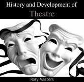 History and Development of Theatre (eBook, PDF) History and Development of Theatre (eBook, PDF)