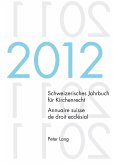 Schweizerisches Jahrbuch fuer Kirchenrecht. Bd. 17 (2012) / Annuaire suisse de droit ecclesial. Vol. 17 (2012) (eBook, PDF)