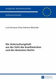 Die Untersuchungshaft aus der Sicht des brasilianischen und des deutschen Rechts (eBook, ePUB)