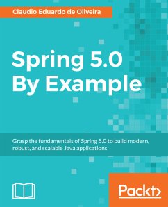 Spring 5.0 By Example (eBook, ePUB) - de Oliveira, Claudio Eduardo