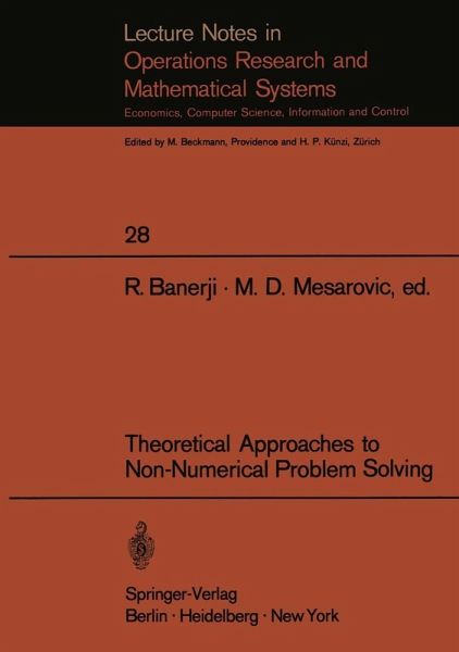Theoretical Approaches to Non-Numerical Problem Solving (eBook, PDF) Theoretical Approaches to Non-Numerical Problem Solving (eBook, PDF)