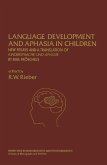 Language Development and Aphasia in Children (eBook, PDF) Language Development and Aphasia in Children (eBook, PDF)