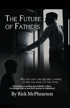 The Future of Fathers (eBook, ePUB) - McPhearson, Rick James