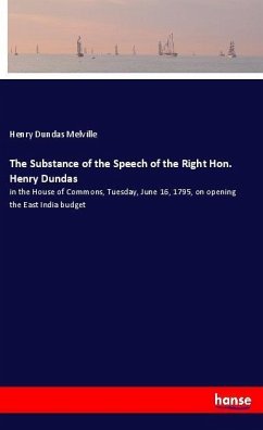 The Substance of the Speech of the Right Hon. Henry Dundas