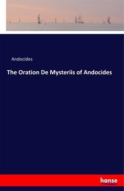 The Oration De Mysteriis of Andocides - Andocides