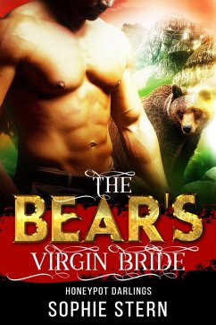 The Bear's Virgin Bride (Honeypot Darlings, #3) (eBook, ePUB) - Stern, Sophie