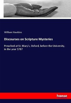 Discourses on Scripture Mysteries - Hawkins, William