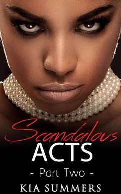 Scandalous Acts 2 (The Tianna Fox Story, #2) (eBook, ePUB) - Summers, Kia