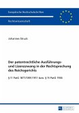 Der patentrechtliche Ausfuehrungs- und Lizenzzwang in der Rechtsprechung des Reichsgerichts (eBook, ePUB)