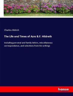 The Life and Times of Azro B.F. Hildreth - Aldrich, Charles