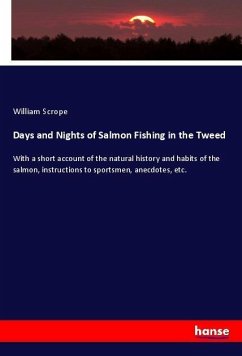 Days and Nights of Salmon Fishing in the Tweed - Scrope, William