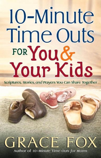 10-Minute Time Outs for You and Your Kids (eBook, PDF)