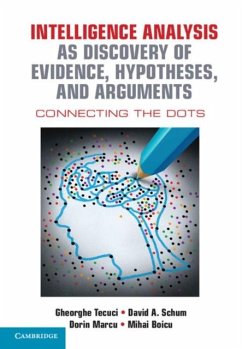 Intelligence Analysis as Discovery of Evidence, Hypotheses, and Arguments (eBook, PDF) - Tecuci, Gheorghe