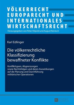 Die voelkerrechtliche Klassifizierung bewaffneter Konflikte (eBook, ePUB) - Karl Edlinger, Edlinger