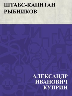 Shtabs-kapitan Rybnikov (eBook, ePUB) - Kuprin, Ablesymov Ivanovich