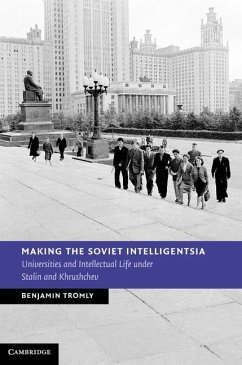 Making the Soviet Intelligentsia (eBook, ePUB) - Tromly, Benjamin