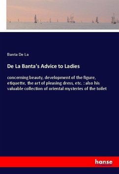 De La Banta's Advice to Ladies - De La, Banta