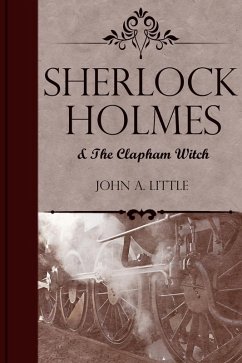 Sherlock Holmes and the Clapham Witch (eBook, ePUB) - Little, John A.