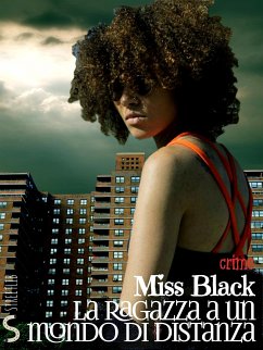 La ragazza a un mondo di distanza (eBook, ePUB) - Black, Miss