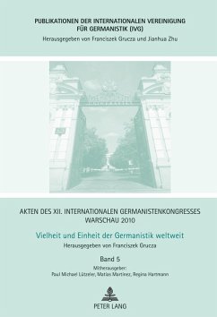 Akten des XII. Internationalen Germanistenkongresses Warschau 2010- Vielheit und Einheit der Germanistik weltweit (eBook, PDF)