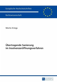 Uebertragende Sanierung im Insolvenzeroeffnungsverfahren (eBook, ePUB) - Moritz Kriegs, Kriegs