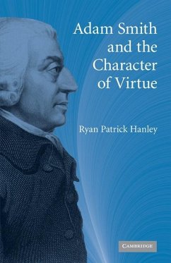 Adam Smith and the Character of Virtue (eBook, ePUB) - Hanley, Ryan Patrick