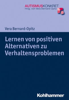 Lernen von positiven Alternativen zu Verhaltensproblemen (eBook, ePUB) - Bernard-Opitz, Vera