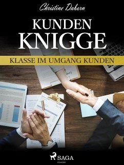 Kunden-Knigge - Klasse im Umgang Kunden (eBook, ePUB) - Daborn, Christine